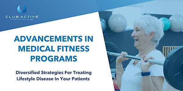 Club Active Tweed Presents: Advancements in Medical Fitness Programs ...